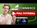 BigCommerce Tutorial for Beginners: Step-by-Step Guide to Setting Up Your Online Store