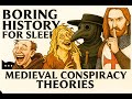 MEDIEVAL Conspiracy Theories That Turned Out To Be True   and more