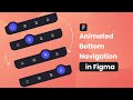 Animated Bottom Navigation Bar in Figma - Prototype Tutorial