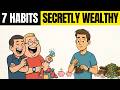 7 Habits of People Who Are Secretly Wealthy