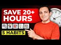 5 ONE-MINUTE Habits That Save Me 20+ Hours a Week: Time Management For Busy People!