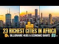 UNBELIEVABLE! TOP RICHEST CITIES IN AFRICA