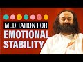 Guided Meditation For Emotional Stability | Gurudev