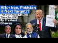 PAKISTAN IS NEXT TARGET AFTER IRAN? | US Report Says Pakistan is a Nuclear Threat