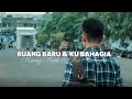 RUANG BARU \u0026 KU BAHAGIA || XII.2|| SMAN 12 TANGERANG 
