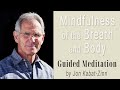 Mindfulness of the Breath and Body: Guided Meditation Practices (MBSR) by Jon Kabat Zinn