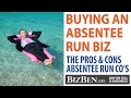 The Facts About Buying Absentee Run Small Businesses | BizBen.com