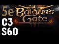 C3S60 | Baldur's Gate 3 5th Edition Edition | Patch 4 | Careless clean up | Let’s Play