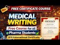 (FREE) Certificate Course in Medical Writing | Free Pharmacy Certificate Course | With Certificate