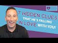 Signs He's Falling In LOVE With You | 7 Hidden Clues