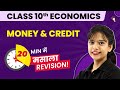 Money and Credit Class 10 SST in 20 Minutes | Money and Credit Class 10 SST Quick Revision 2022-23