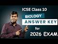 ICSE Class 10 Biology Paper 2026 Answer Key | All Answers Explained