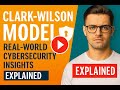 Clark-Wilson Model: Real-World Cybersecurity Insights