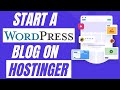How to START a BLOG using WORDPRESS and HOSTINGER