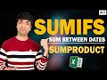 Excel SUM between DATES | How to Sum between dates using SUMIFS and SUMPRODUCT