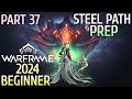Prep Steel Path Warframe 2024 Gameplay Walkthrough Part 37 Gauss Prime | Warframe Beginners 2024 PS5