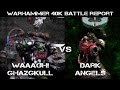 Waaagh! Ghazghkull vs Dark Angels Warhammer 40K Battle Report - Jay Knight BatRep 53