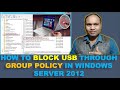 How to block USB through group policy in windows server 2012