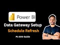 Power BI Gateway Setup \u0026 Schedule Refresh(Guide for Beginners) - Advanced Power BI Tutorial