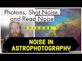 Shot Noise and Read Noise - Noise in Astrophotography Ep1