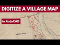 How to DIGITIZE a Scanned Village Map in AutoCAD | Raster to Vector