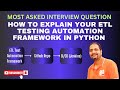 How To Explain Your ETL Test Automation Framework In Interviews