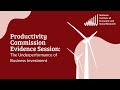 Productivity Commission Evidence Session: The Underperformance of Business Investment