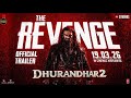 DHURANDHAR 2 : Official Trailer | Ranveer Singh | Sanjay Dutt | | Sara | Akshay khanna | Aditya D