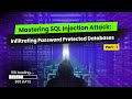 SQL Injection Attack: Infiltrating Password Protected Databases| Part-1 -Vinod Senthil