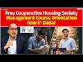 Free Cooperative Housing Society Management Course Orientation now in Dadar | Classes, Programme