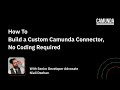 Tutorial: How to Build A Custom Camunda Connector, No Coding Required