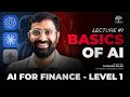 AI for Finance | FULL COURSE - Lecture 1 Basics of AI
