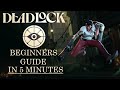 DEADLOCK Beginners Guide And Tips IN 5 MINUTES