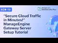 How to Install and Configure Gateway Servers in ManageEngine DataSecurity Plus Cloud Protection