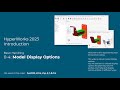 HyperMesh 2023 Introduction 04 - Model Display Options