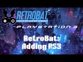 RetroBat v5 - Retro gaming on Windows - Adding PS3