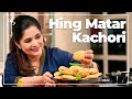 Winter Special Hing Matar Kachori I आखिर क्यों हींग ज़रूरी है I Pankaj Bhadouria