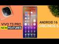 Vivo T3 Pro OriginOS 6 Update - 25+ Amazing Features | Android 16 New Update T4 Pro