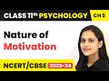 Nature of Motivation - Motivation and Emotion | Class 11 Psychology Chapter 9