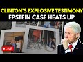 Epstein Files Live: Bill Clinton’s Testimony Shocks Capitol – Epstein Secrets Revealed? | ET Now