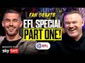 All You Need To Know About The Play-offs With Rooney, Coady \u0026 Mullin | Fan Debate EFL Special Part 1