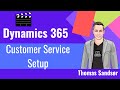 Dynamics 365 Customer Service Setup