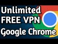 Get Unlimited Free VPN on Google Chrome | Best 3 Extensions (2020)