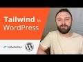 Tailwind CSS + WordPress Theme \u0026 Block Type Boilerplate