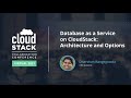 Database as a Service on CloudStack Architecture and Options -  CloudStack Collaboration Conf 2021