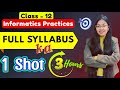 🔥Class 12 Informatics Practices Full Syllabus 1 Shot | ⚡Fatafat Revision of IP in 3 Hours 🎯