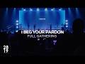 I Beg Your Pardon | Romans 12:14-21 | Lonnell Williams | Full Gathering