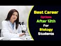 Best Career options After 12th For Biology Students – [Hindi] – Quick Support