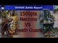 1500pts Necrons VS Death Guard | Warhammer 40k Battle Report [8th Edition]