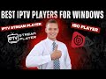 The Best IPTV Players For Windows In 2026 (Tested For You!)